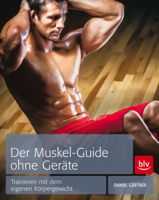 Muskel Guide ohne Geräte - Sport Enzinger
