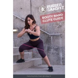 RubberBanditz Booty Band Glute Building Guide