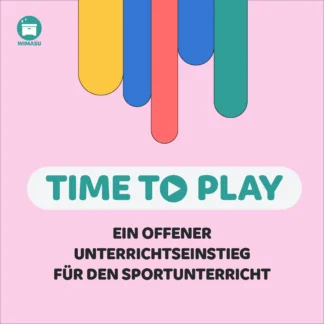 Unterrichtseinstieg Time to Play | Unterrichtsmaterial | WIMASU