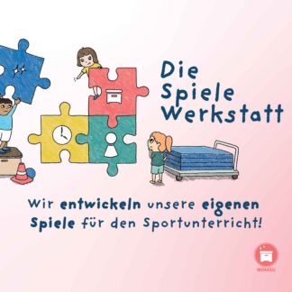 Spielentwicklung im Sportunterricht - Werkstatt für die Grundschule - wimasu.de